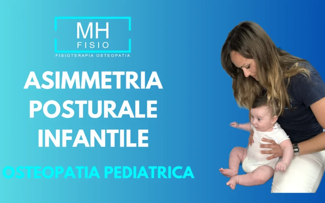 Asimmetria posturale infantile: strategie per lo sviluppo armonico del bambino